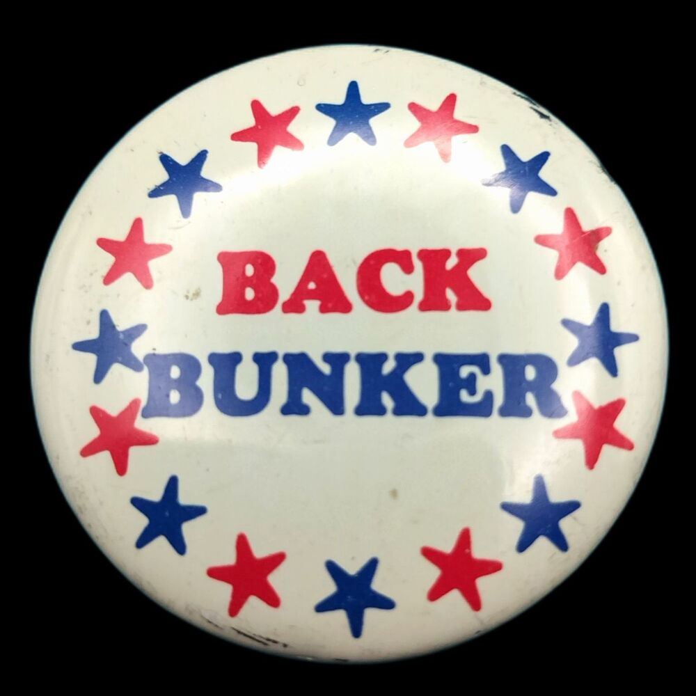 Back Bunker Pinback Button 1972 Political Campaign Vintage Archie Humor